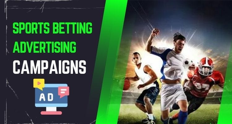 How to Run Sports Betting Advertising Campaigns The Right Way