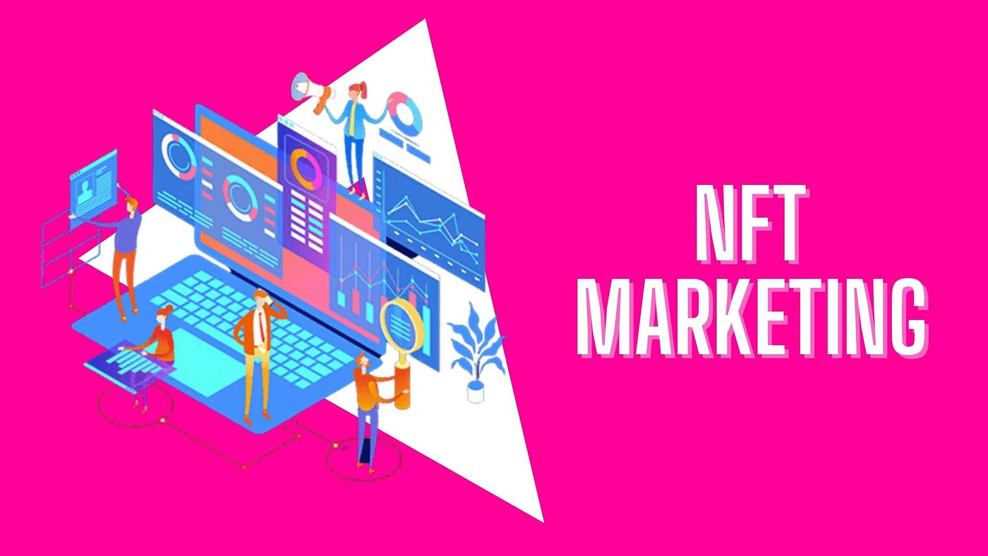 How to do NFT Marketing: The Ultimate Guide with the most effective Strategies